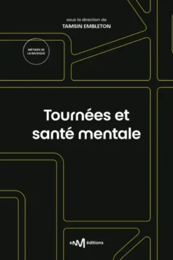 Tournées et santé mentale