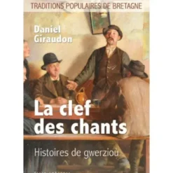 Traditions populaires de BretagneLa clef des chants