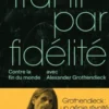 Trahir par fidélité