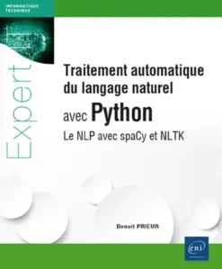 Traitement automatique du langage naturel avec Python - Le NLP avec spaCy et NLTK