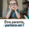 Être Parents, parlons-en !