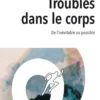 Troubles dans le corps