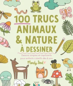 100 trucs animaux & nature à dessiner