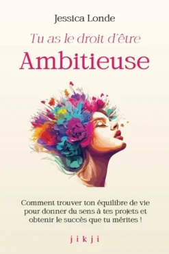Tu as le droit d'être ambitieuse
