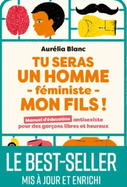 Tu seras un homme féministe mon fils - Le best-seller mis à jour et enrichi