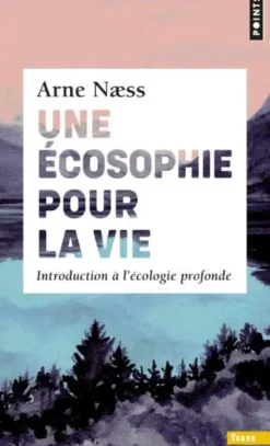 Une écosophie pour la vie