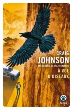 Une enquête de Walt LongmireÀ vol d'oiseau