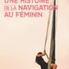 Une histoire de la navigation au féminin