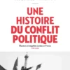 Une histoire du conflit politique