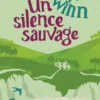 Un silence sauvage