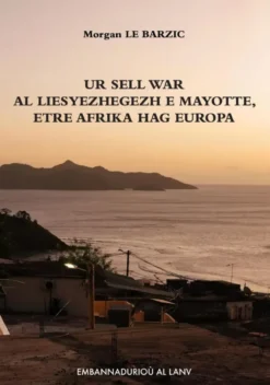 Ur Sell War Al Liesyezhegezh E Mayotte, Etre Afrika Hag Europa
