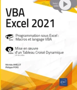 VBA Excel 2021 - Programmation sous Excel : macros et langage VBA