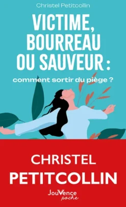 Victime, bourreau ou sauveur : comment sortir du piège ?
