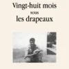 Vingt-huit mois sous les drapeaux