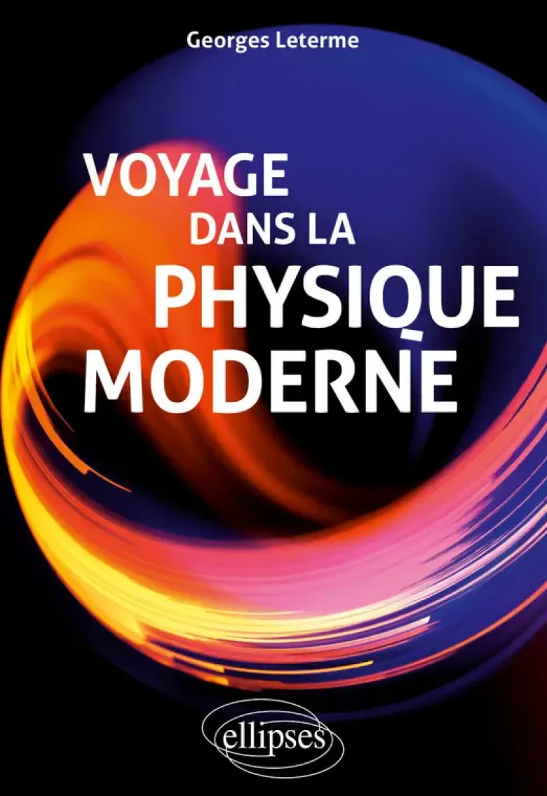 Voyage dans la physique moderne