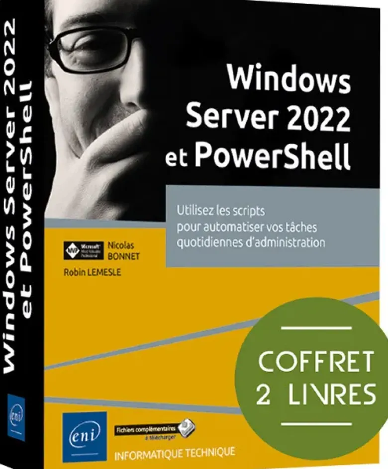 Windows Server 2022 et PowerShell - Coffret de 2 livres : Utilisez les scripts pour automatiser vos