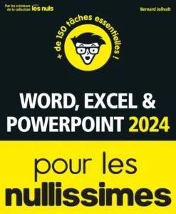 Word Excel et PowerPoint 2024 pour les Nullissimes