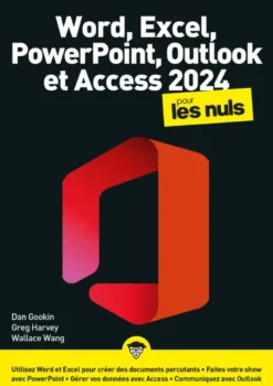 Word, Excel, PowerPoint, Outlook & Access 2024 pour les Nus