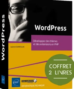 WordPress - Coffrets de 2 livres : Développez des thèmes et des extensions en PHP