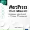 WordPress et ses extensions - Développez votre site de A à Z (théorie, TP, ressources)